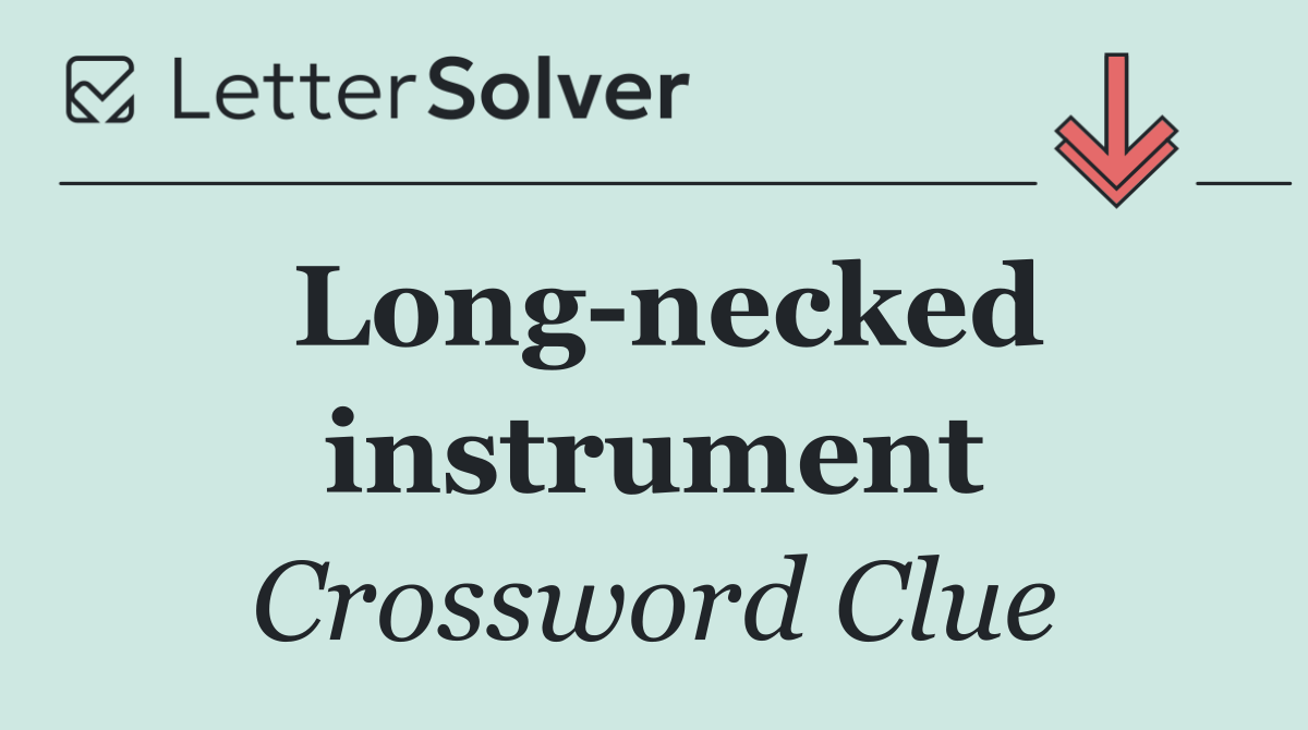 Long necked instrument