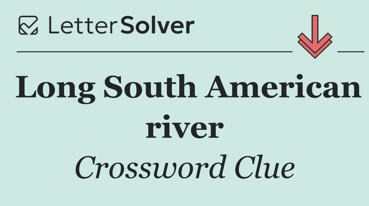 Long South American river