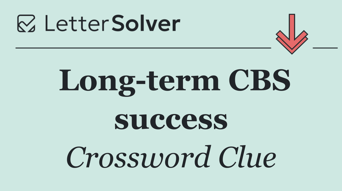 Long term CBS success