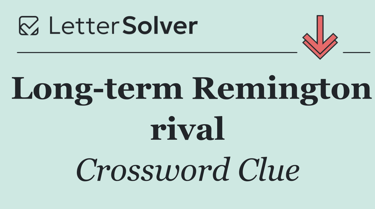 Long term Remington rival