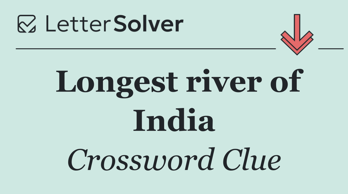 Longest river of India