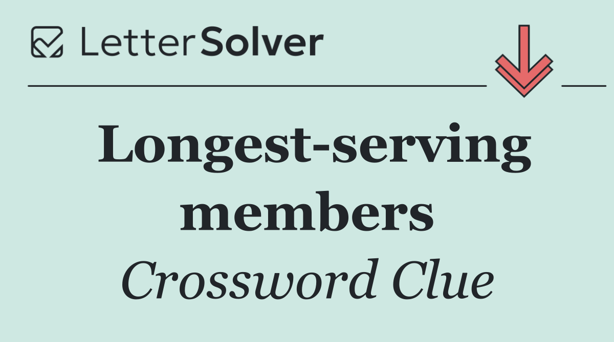 Longest serving members