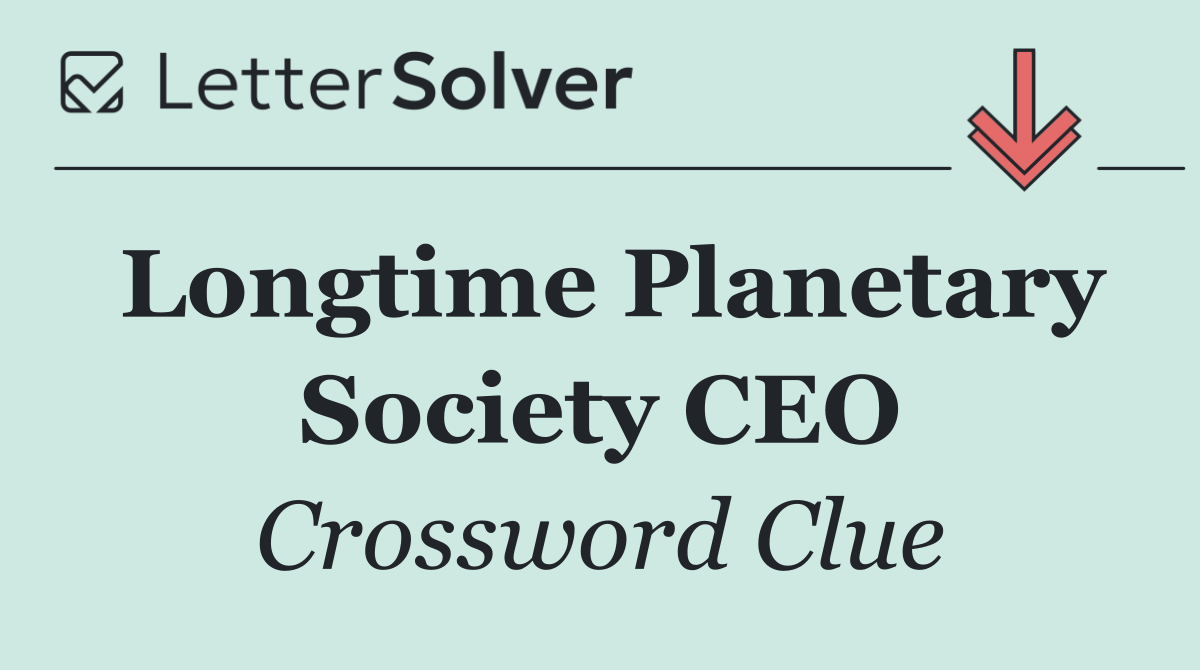 Longtime Planetary Society CEO