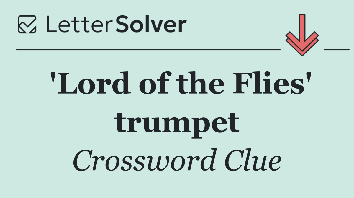 'Lord of the Flies' trumpet