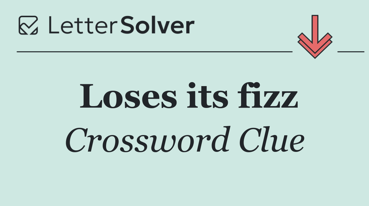 Loses its fizz