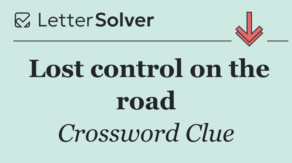 Lost control on the road