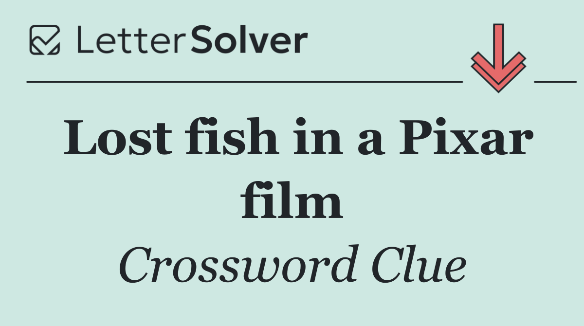 Lost fish in a Pixar film