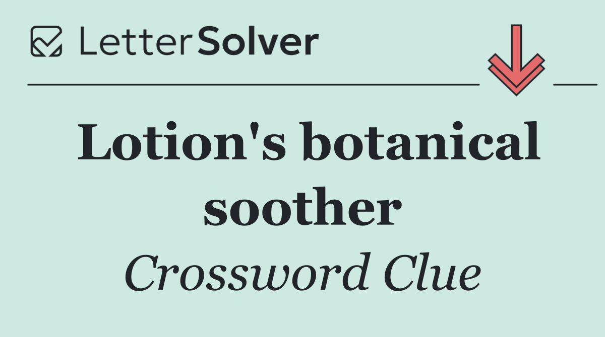 Lotion's botanical soother