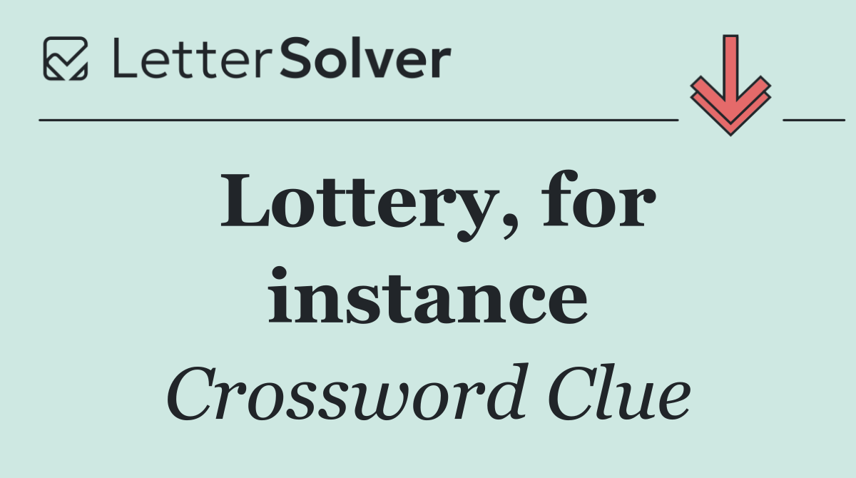 Lottery, for instance