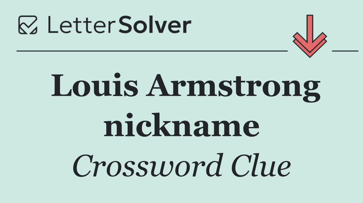 Louis Armstrong nickname
