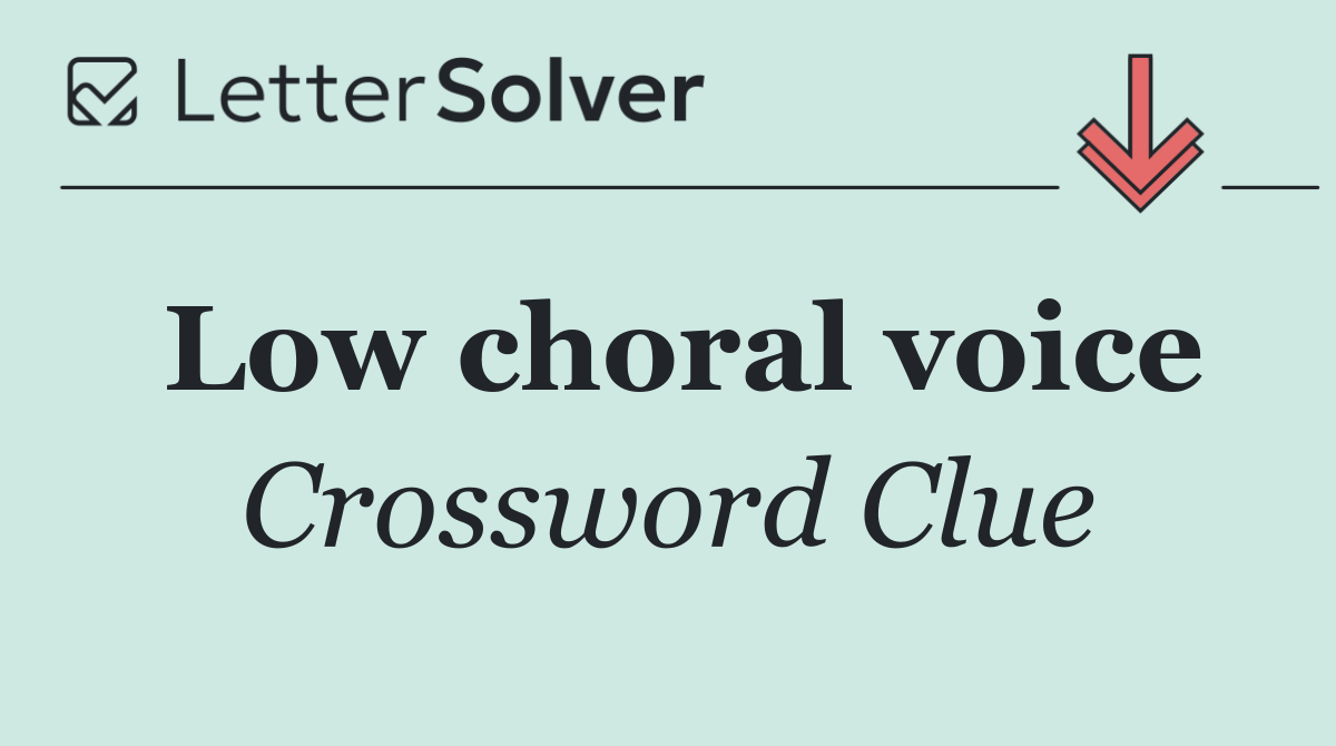 Low choral voice