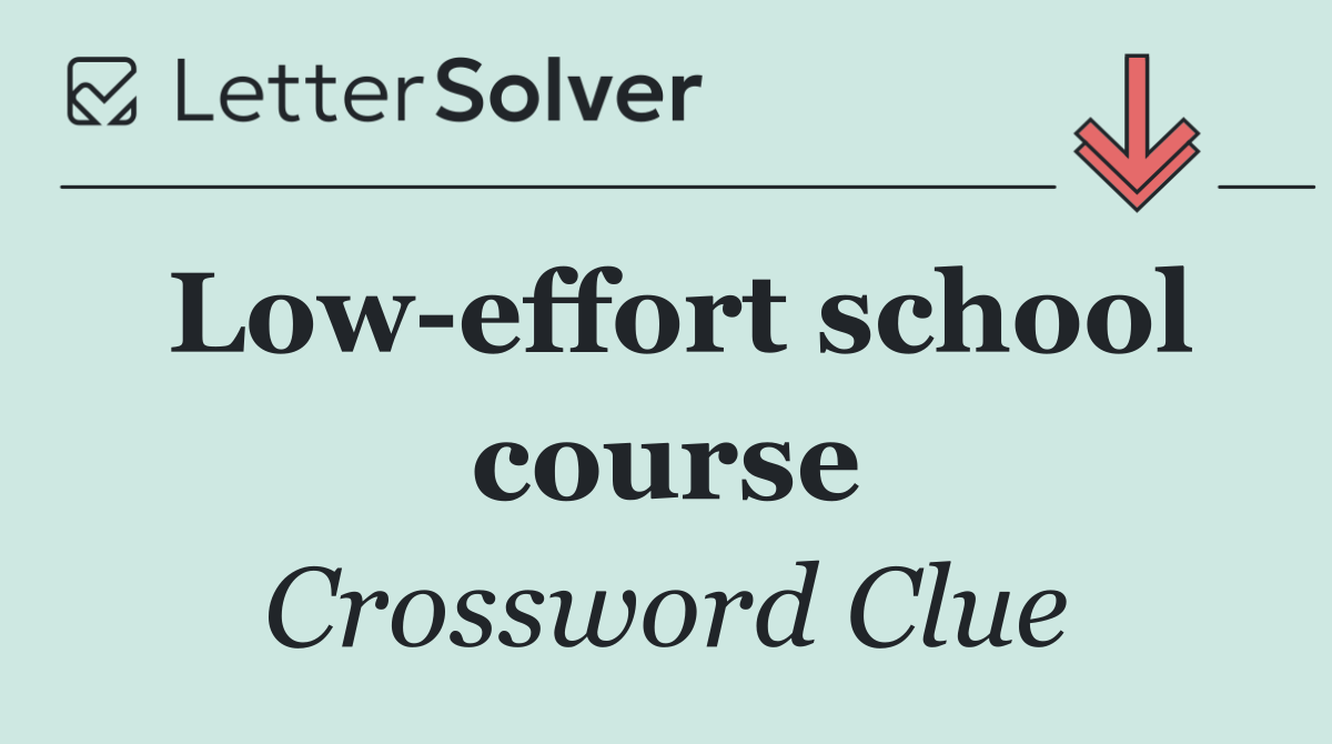 Low effort school course