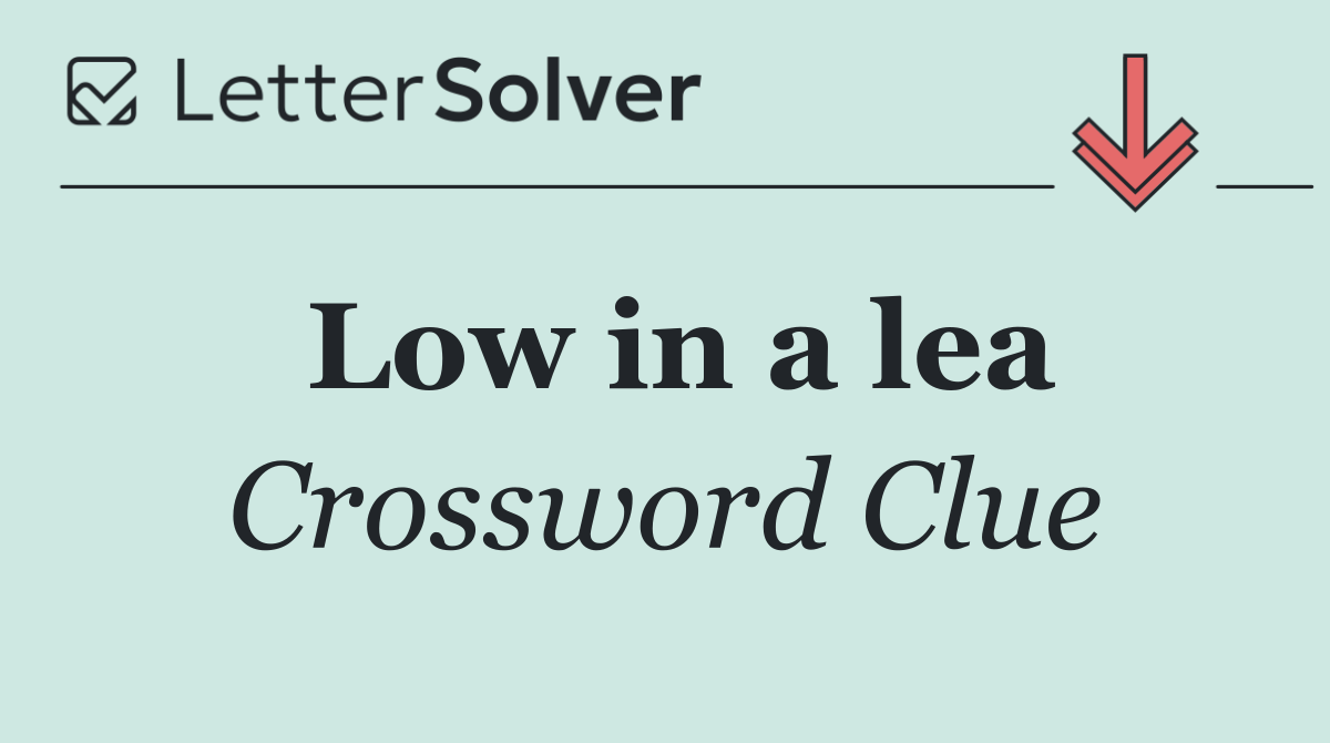 Low in a lea