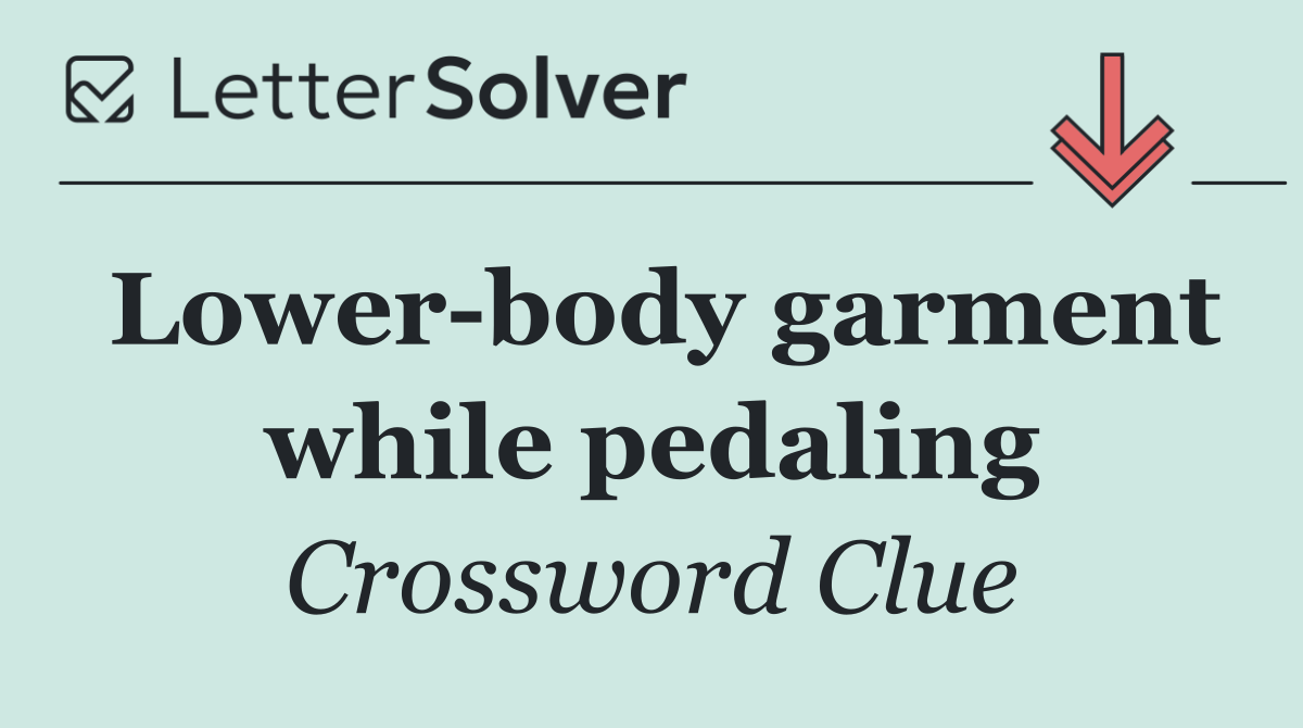 Lower body garment while pedaling
