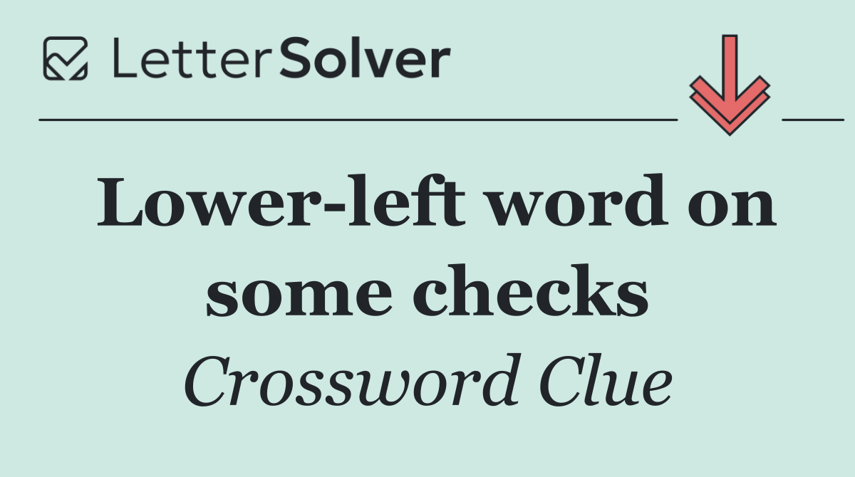 Lower left word on some checks