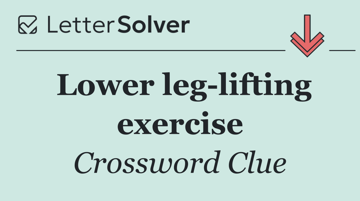 Lower leg lifting exercise