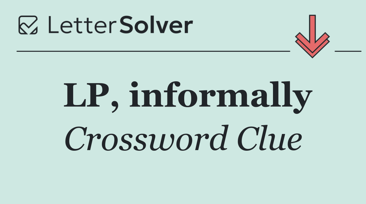 LP, informally