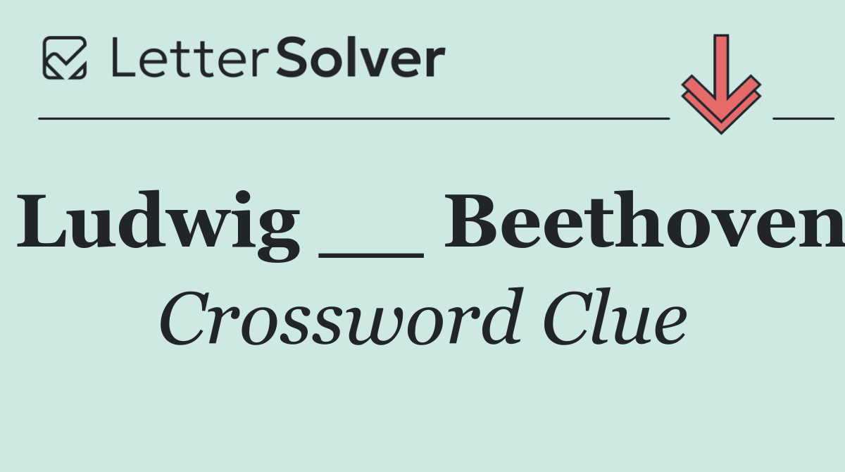 Ludwig __ Beethoven