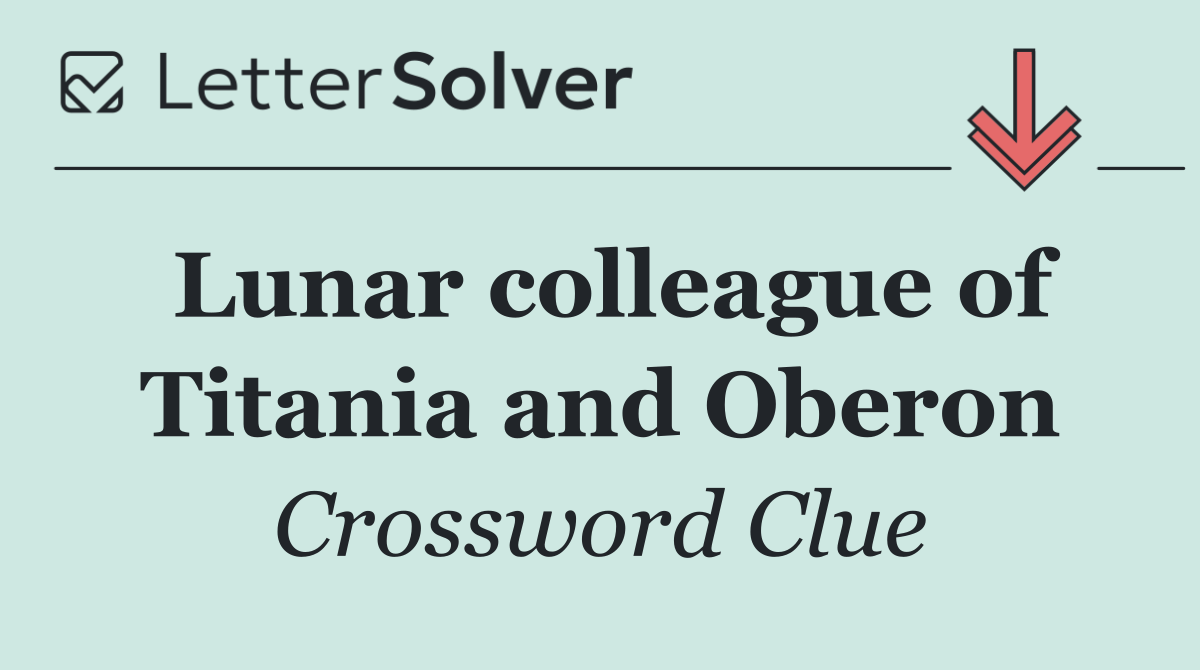 Lunar colleague of Titania and Oberon