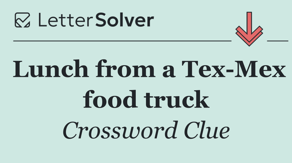 Lunch from a Tex Mex food truck