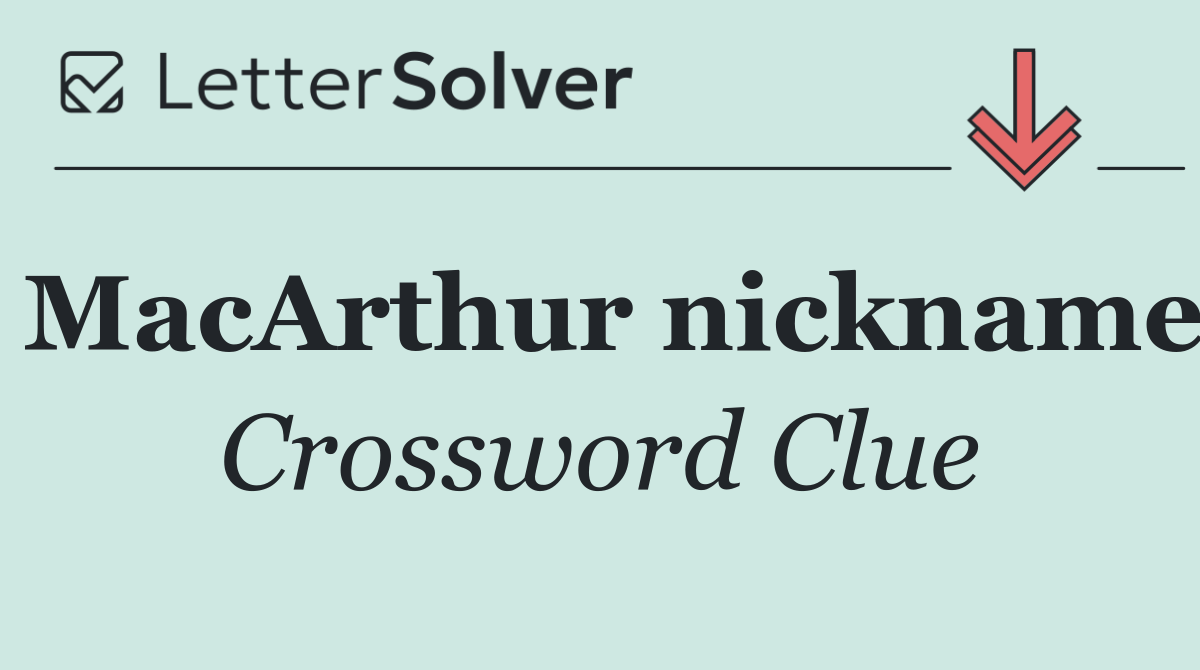 MacArthur nickname