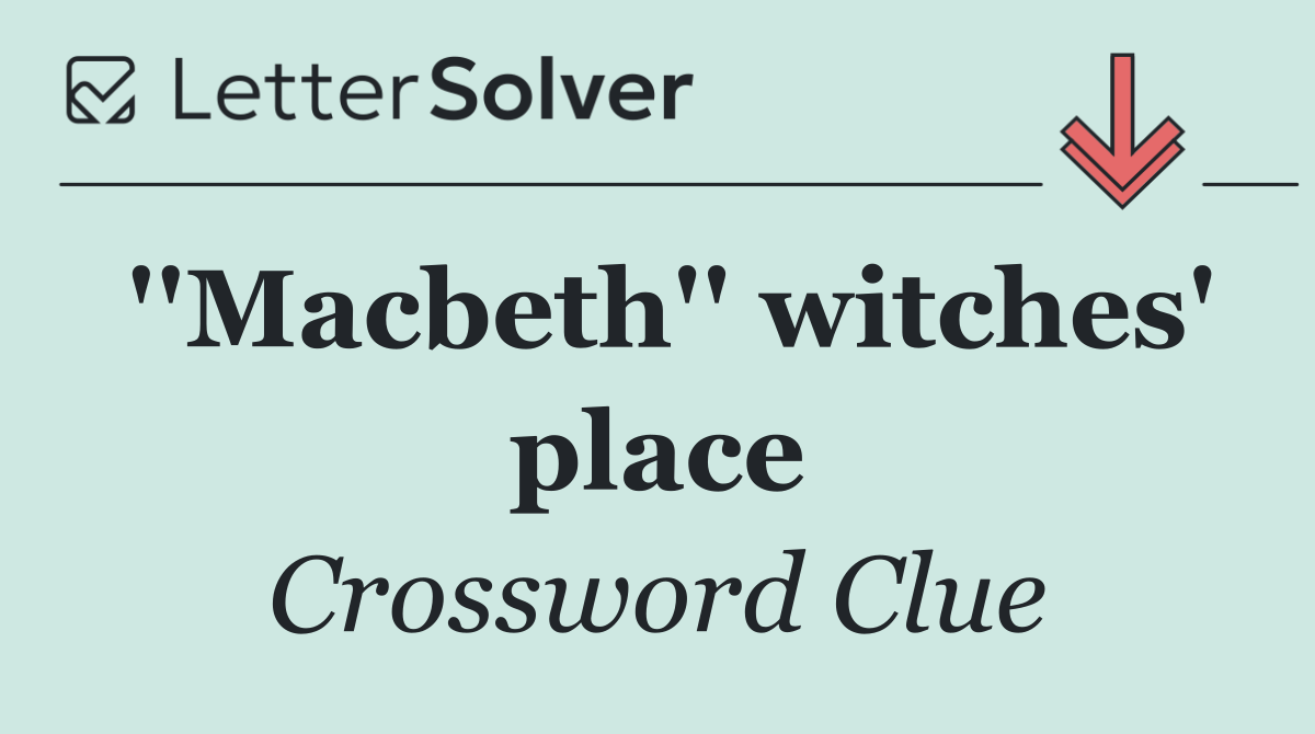 ''Macbeth'' witches' place