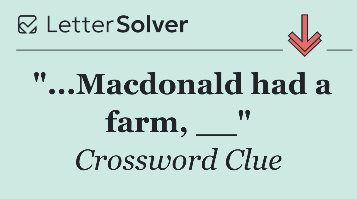 "...Macdonald had a farm, __"