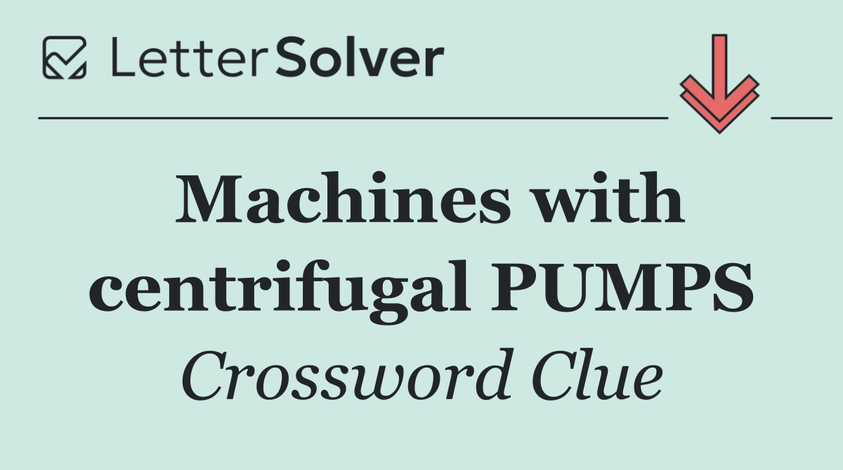 Machines with centrifugal PUMPS