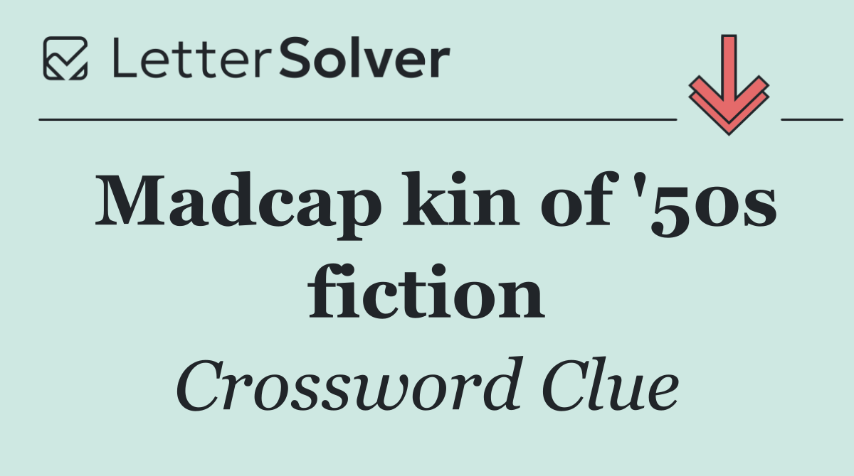 Madcap kin of '50s fiction