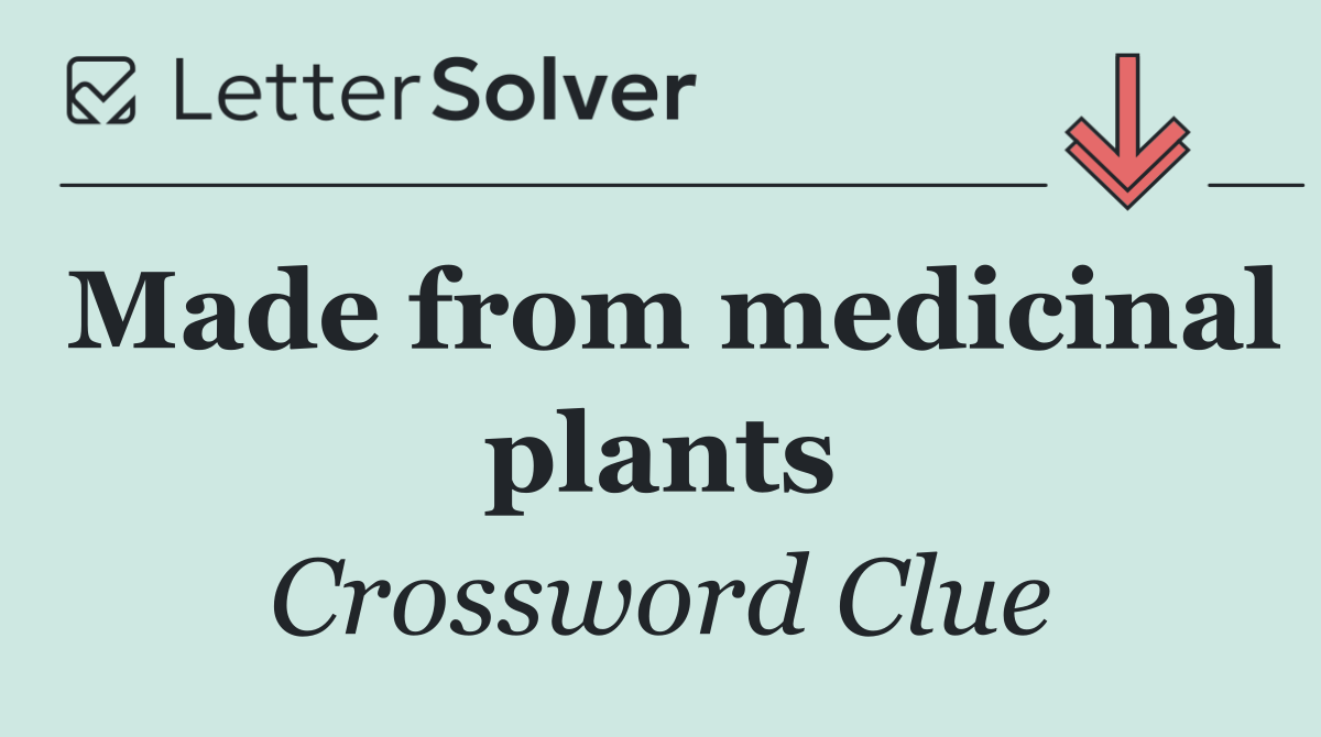 Made from medicinal plants