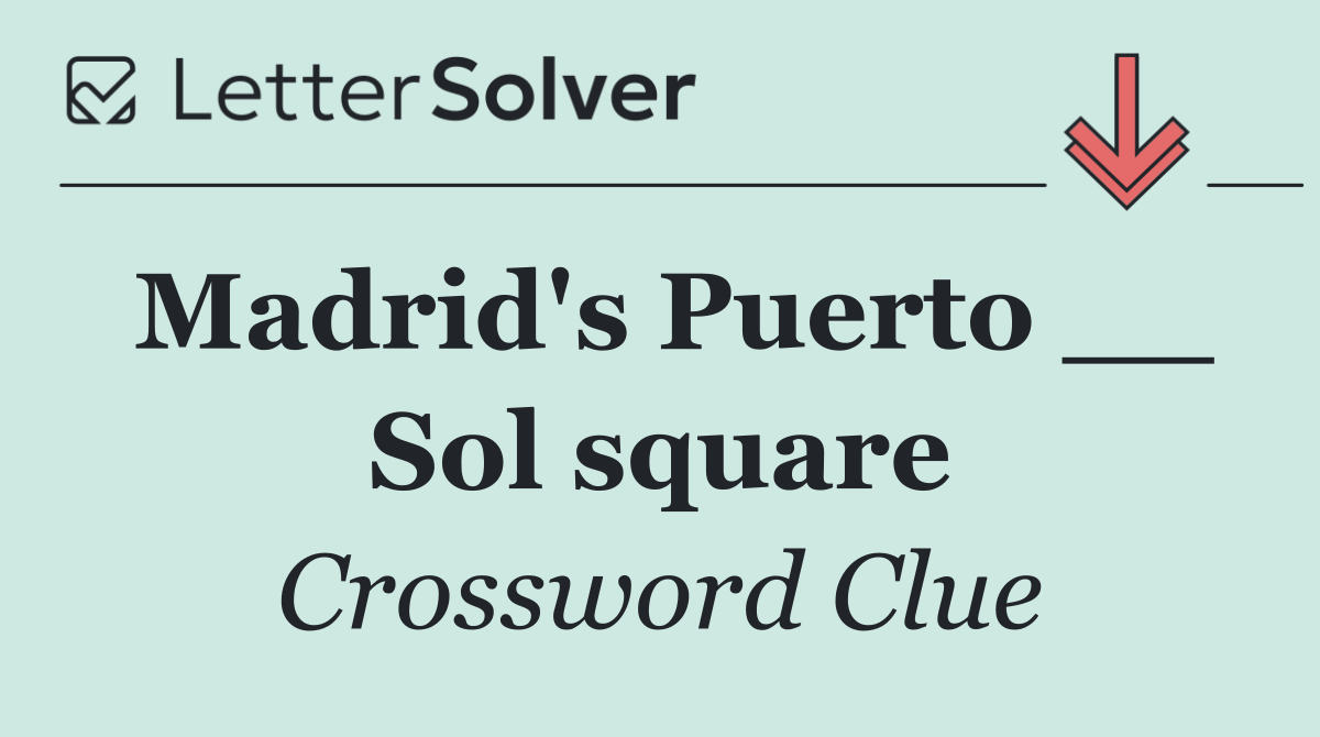 Madrid's Puerto __ Sol square