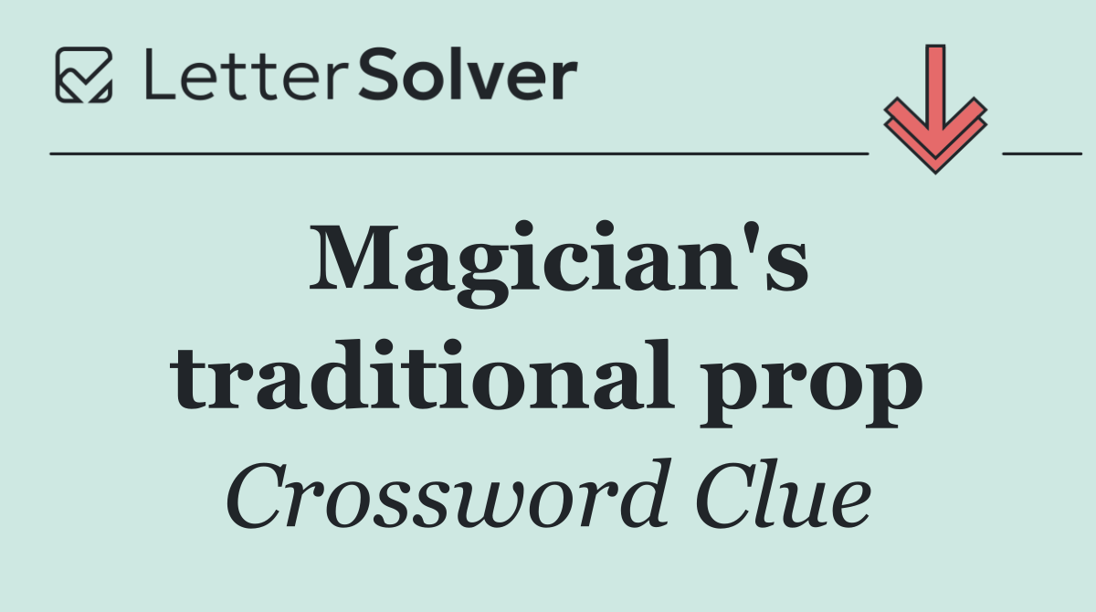 Magician's traditional prop