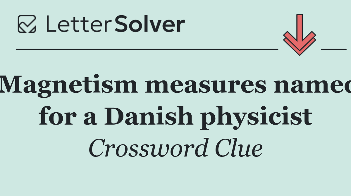Magnetism measures named for a Danish physicist