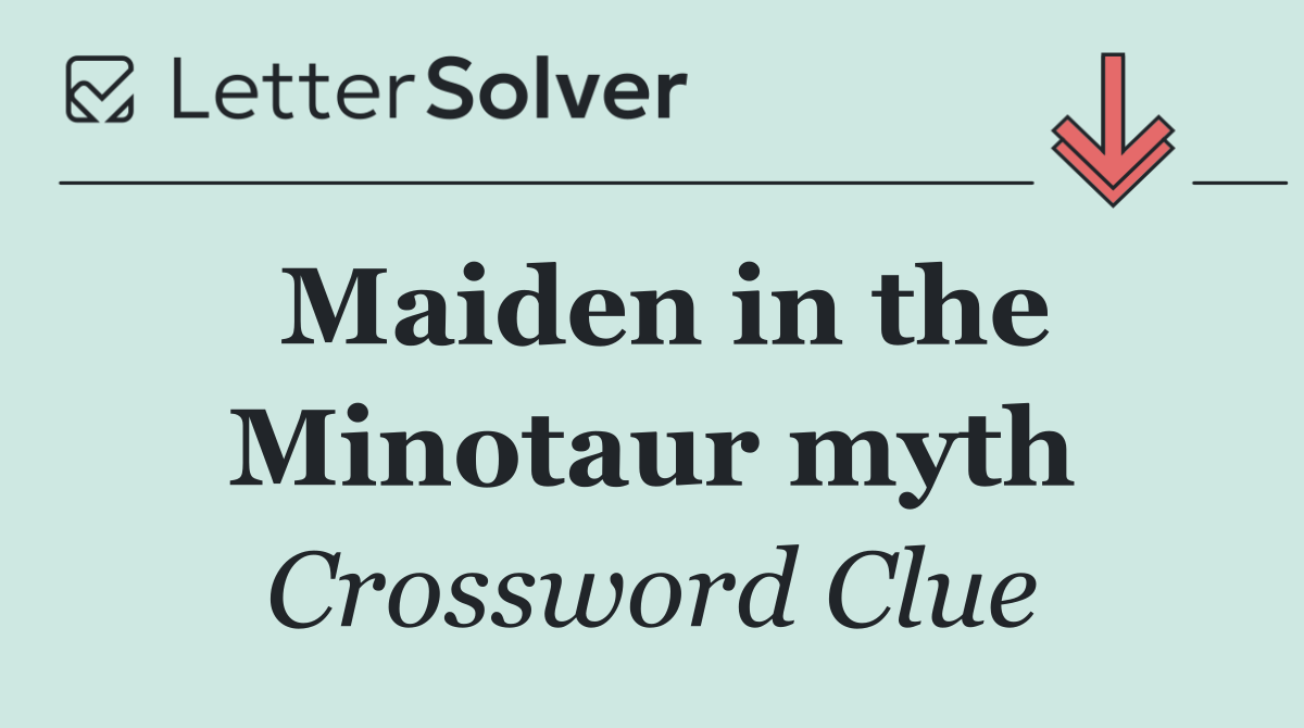 Maiden in the Minotaur myth