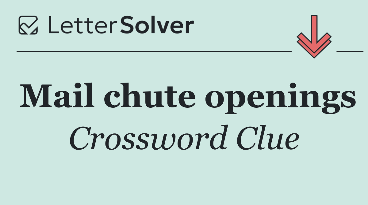 Mail chute openings