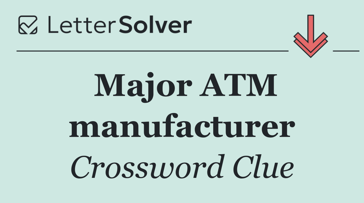 Major ATM manufacturer