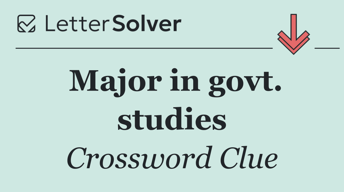 Major in govt. studies