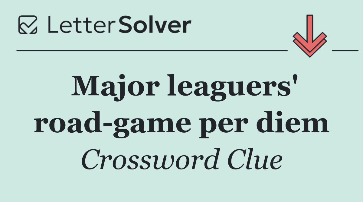 Major leaguers' road game per diem