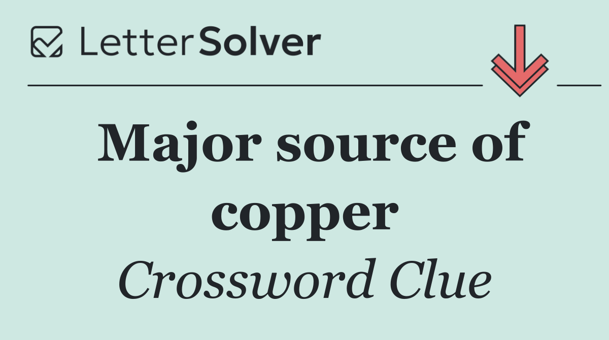 Major source of copper