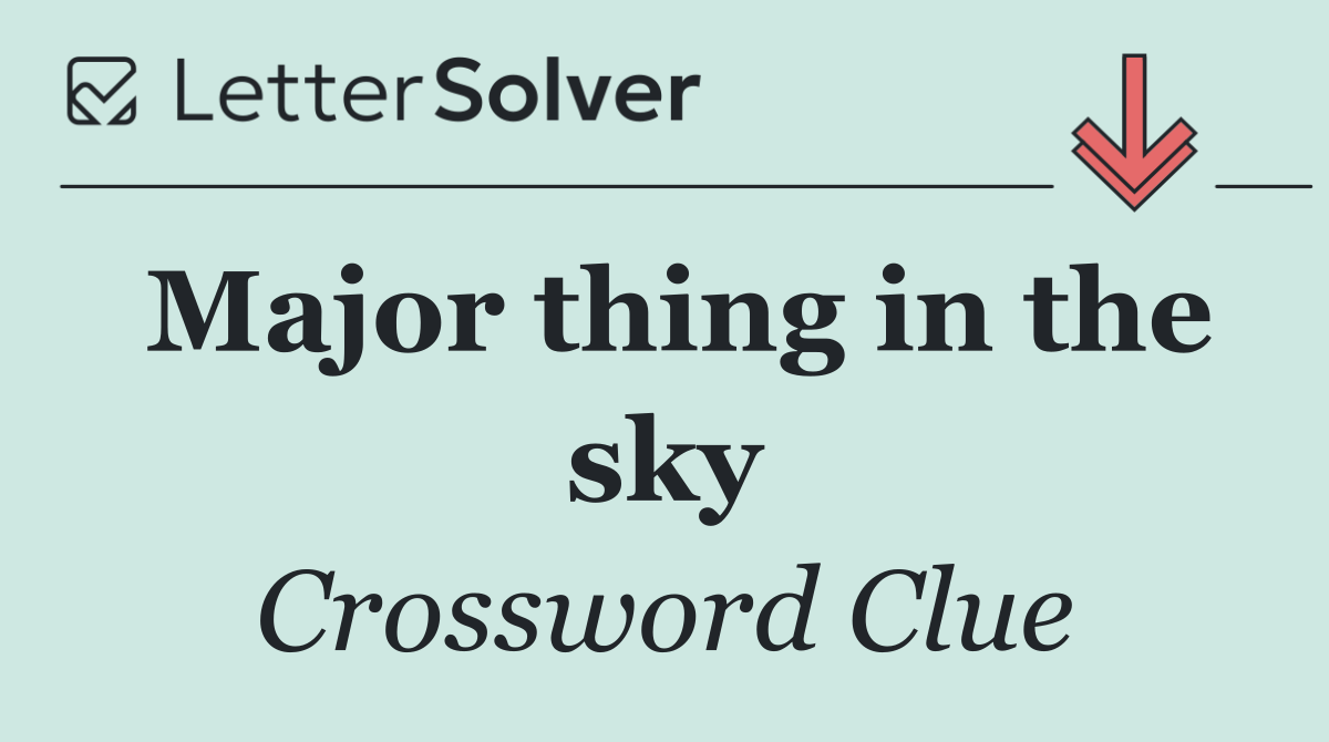 Major thing in the sky