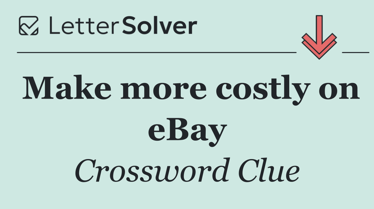 Make more costly on eBay