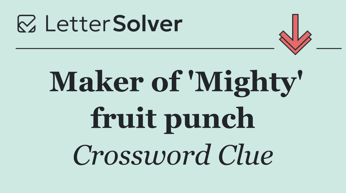Maker of 'Mighty' fruit punch