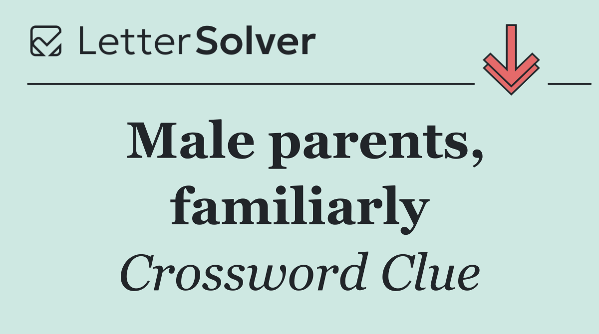 Male parents, familiarly