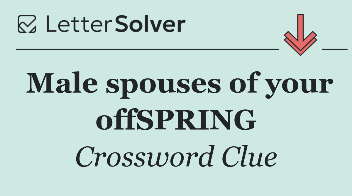 Male spouses of your offSPRING
