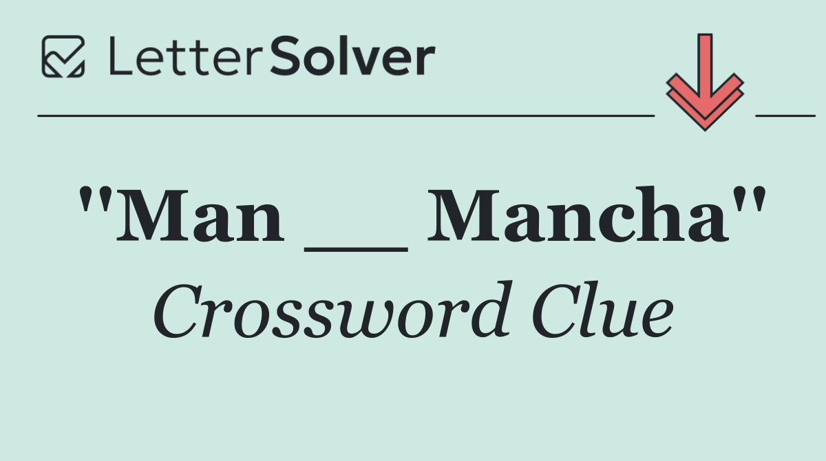 ''Man __ Mancha''