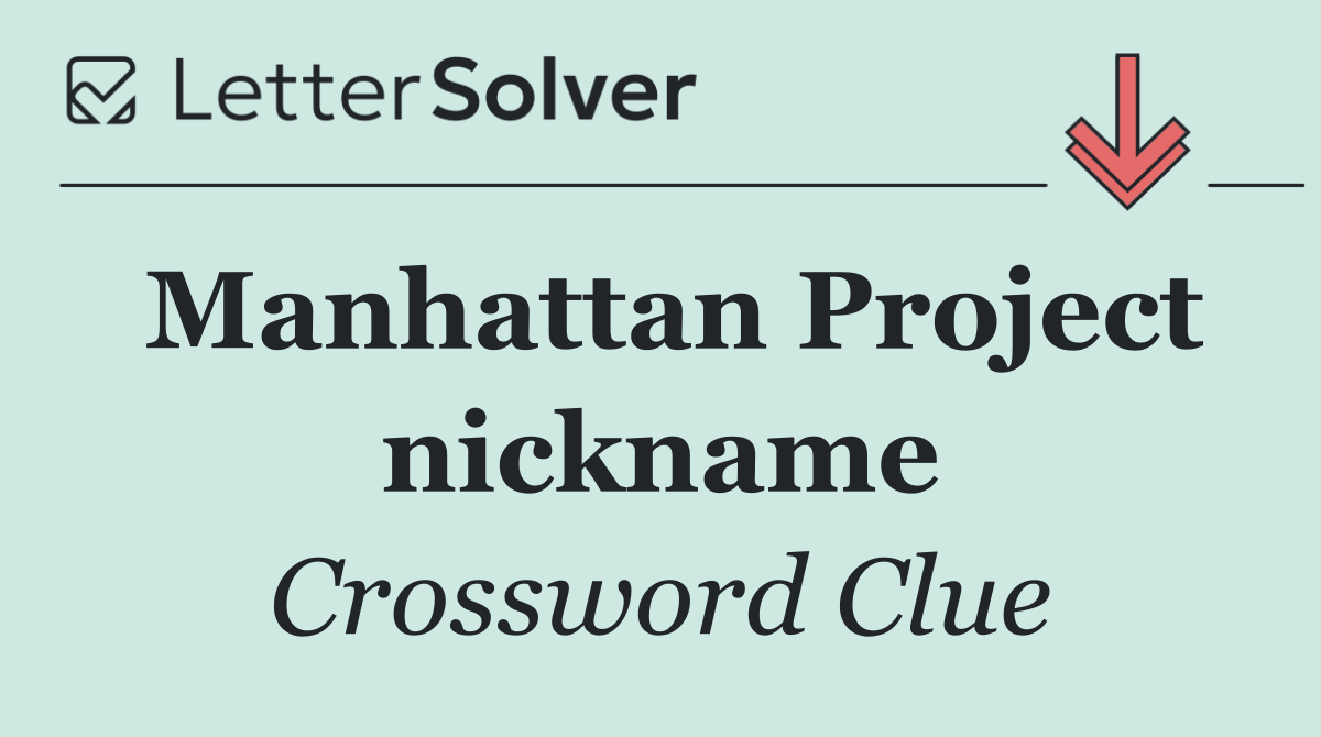 Manhattan Project nickname