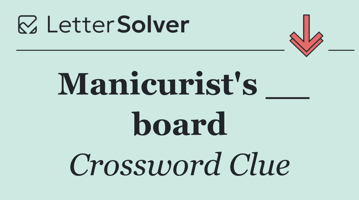 Manicurist's __ board