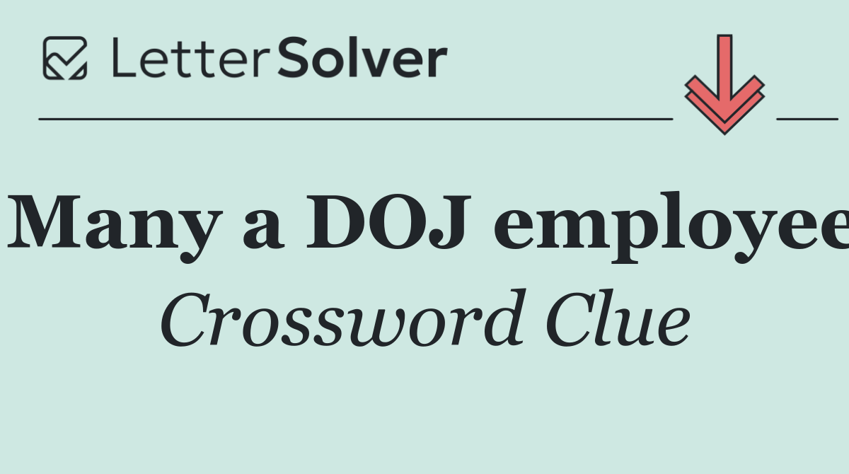 Many a DOJ employee