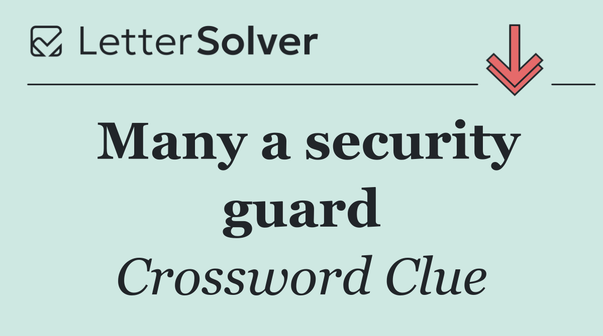 Many a security guard