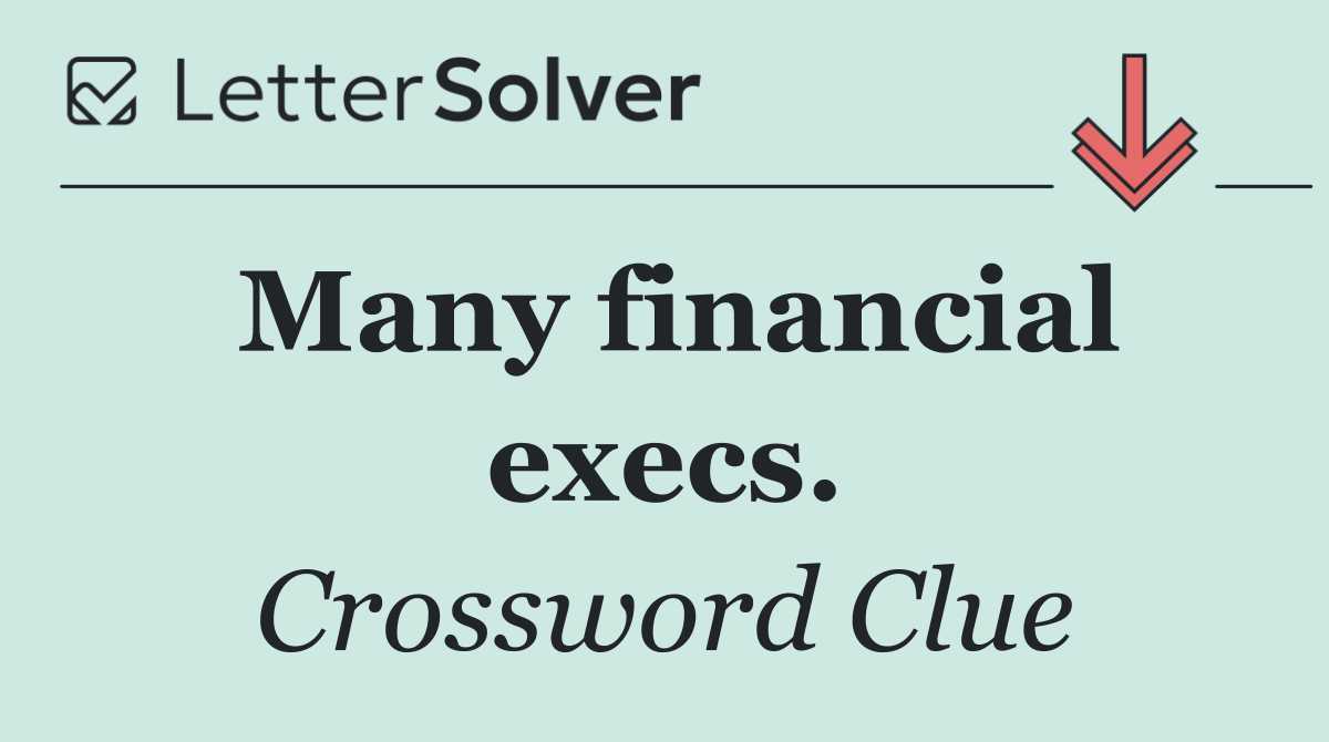 Many financial execs.
